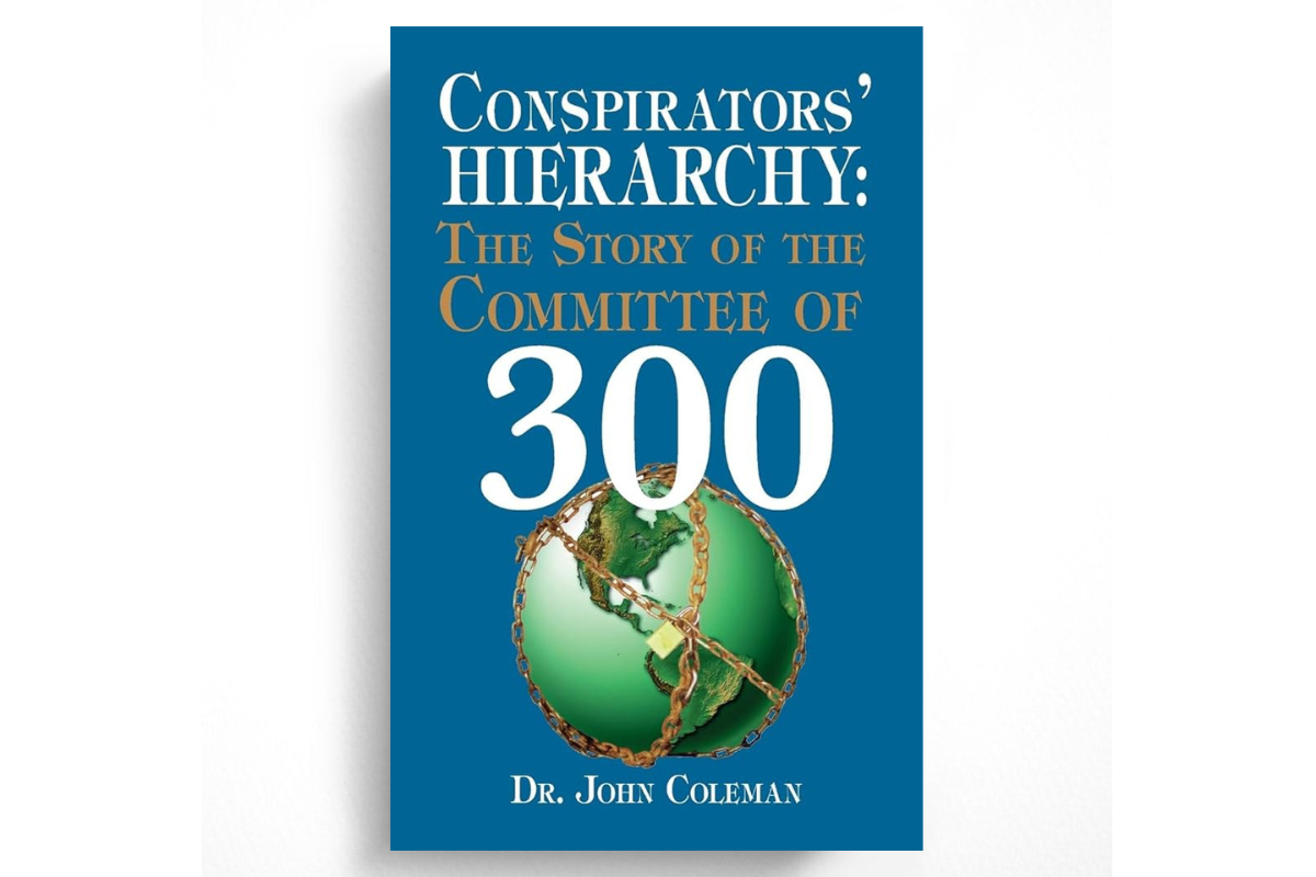 The Conspirators’ Hierarchy: The Committee of 300